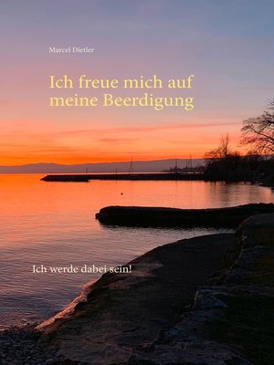 cover image of Ich freue mich auf meine Beerdigung.